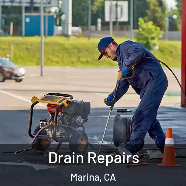  Drain Repairs Marina, CA