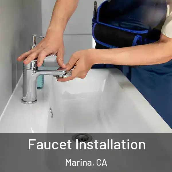  Faucet Installation Marina, CA