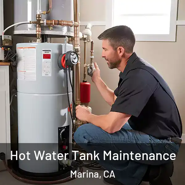  Hot Water Tank Maintenance Marina, CA