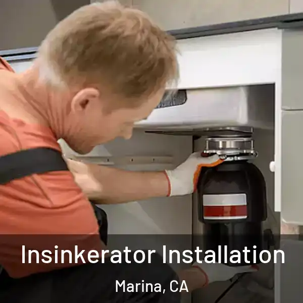  Insinkerator Installation Marina, CA