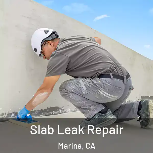  Slab Leak Repair Marina, CA