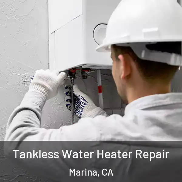  Tankless Water Heater Repair Marina, CA